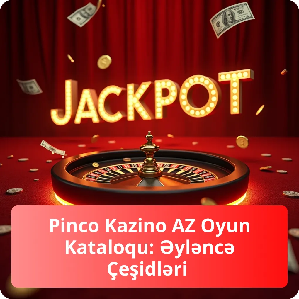 Pinco Kazino AZ Oyun Kataloqu: Əyləncə Çeşidləri – slotlar və stolüstü oyunlar Pinco Kazino AZ Oyun Kataloqu: Əyləncə Çeşidləri